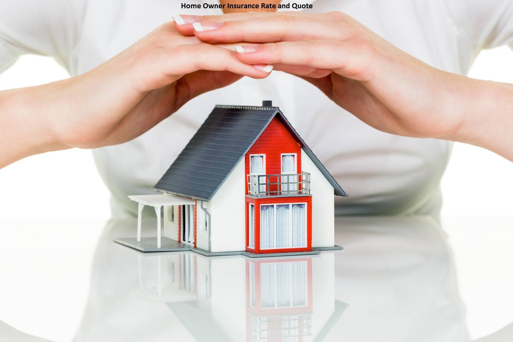 Home Owner Insurance Rates and Quotes {You Will Need To