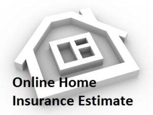 Online Home Insurance Estimate