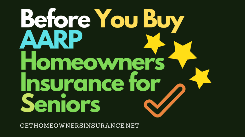 Before You Buy AARP Homeowners Insurance For Seniors 2023