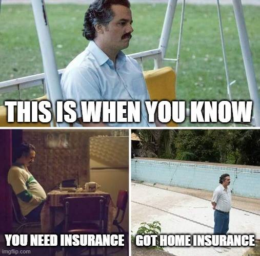 Home Insurance Meme 33