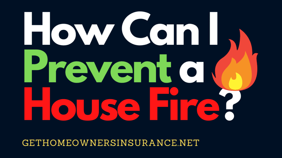 How Can I Prevent a House Fire? Best 5 Tips Need To Know