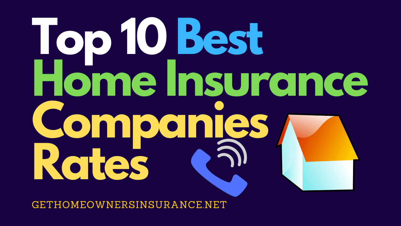 Top 10 Best Home Insurance Companies Rates The Truth 