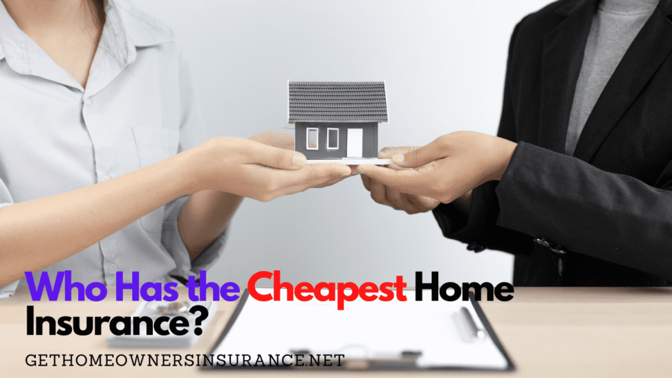 Who Has The Cheapest Home Insurance Best Review