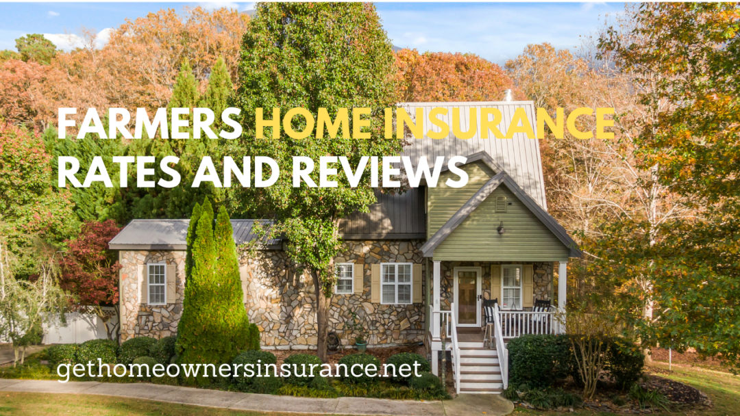 Best Farmers Home Insurance Rates and Reviews Quotes