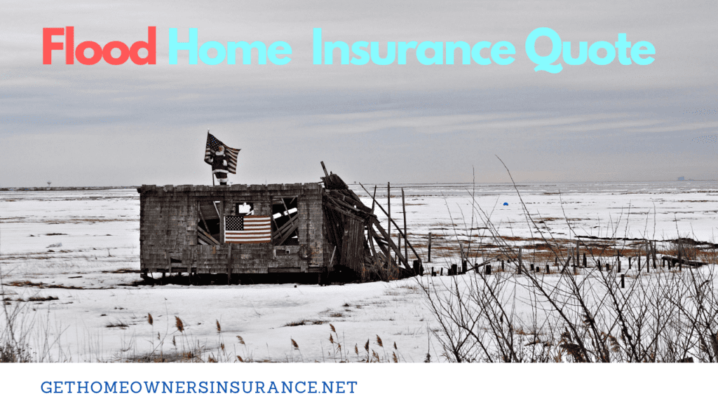Flood Home Insurance Quote