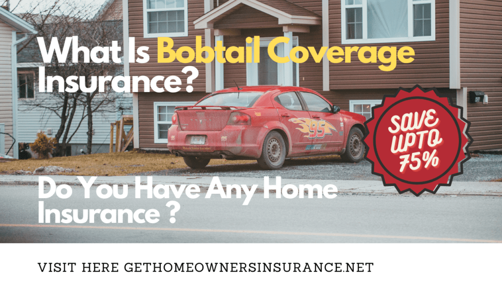 What Is Bobtail Coverage Insurance?