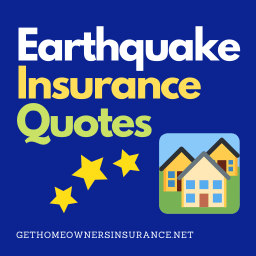 Earthquake Insurance Quotes