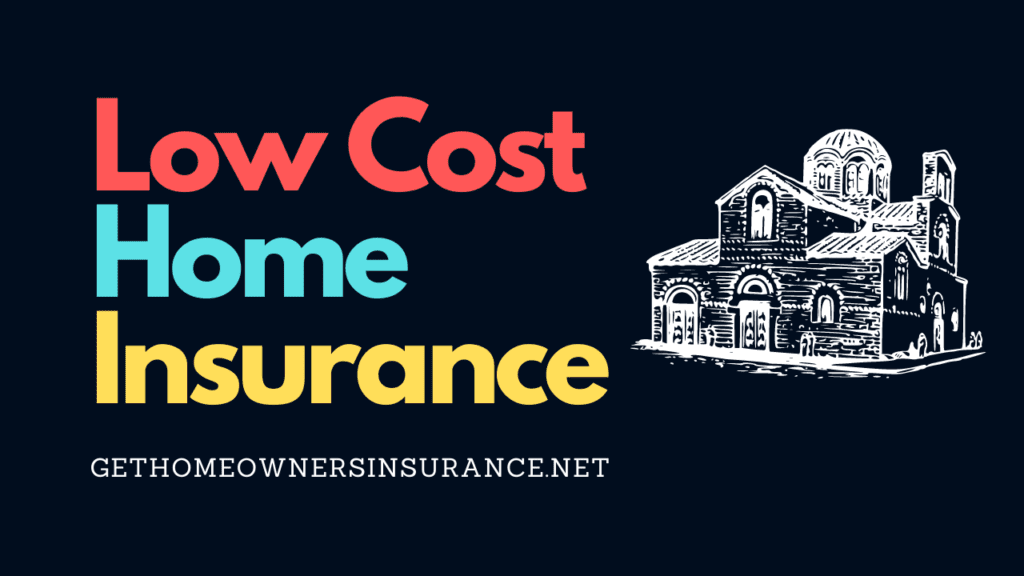 Low Cost Home Insurance