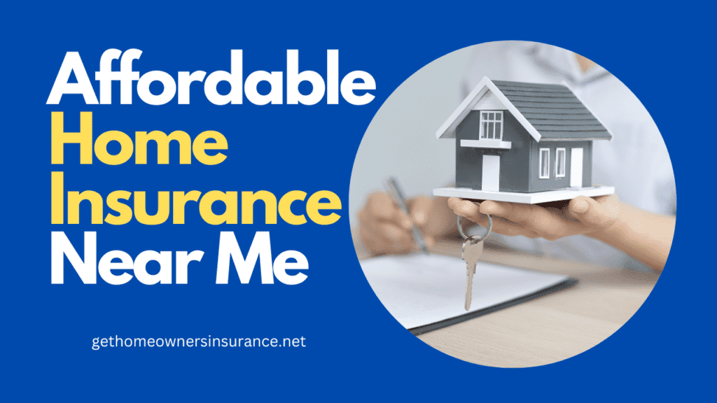 Affordable Home Insurance Near Me