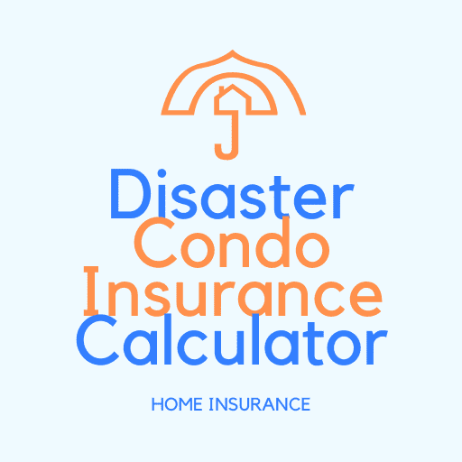 Disaster Condo Insurance Calculator