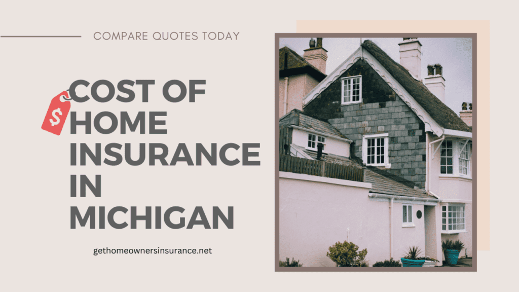 Cost of Home Insurance In Michigan