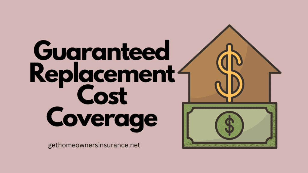 Guaranteed Replacement Cost Coverage