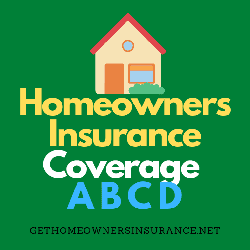 Homeowners Insurance Coverage
A B C D