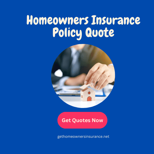 Homeowners Insurance Policy Quote