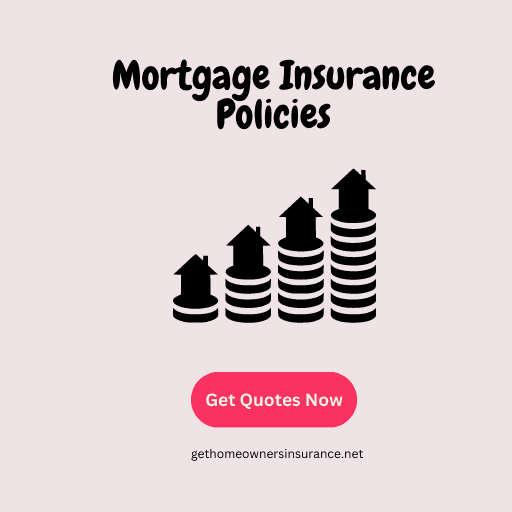 Mortgage Insurance Policies