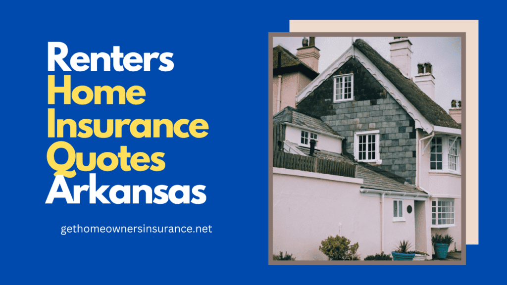 Renters Home Insurance Quotes in Arkansas