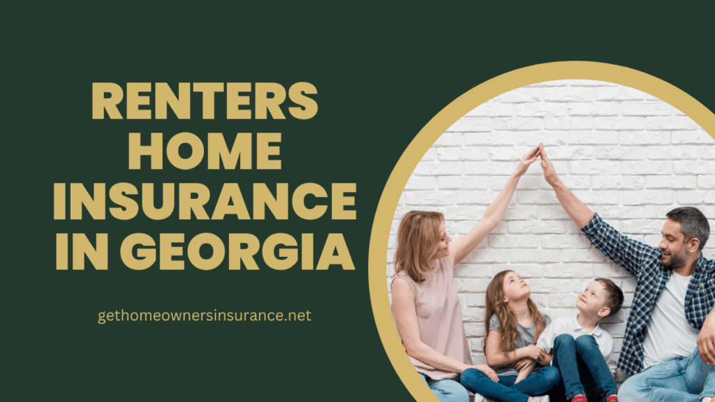Renters Home Insurance in Georgia