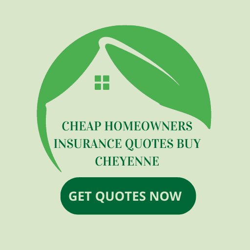 Cheap Homeowners Insurance Quotes Buy Cheyenne