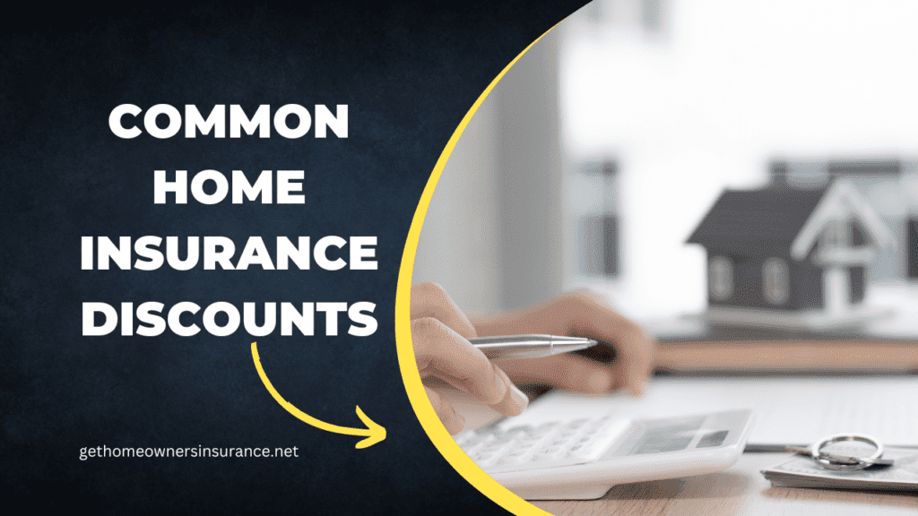Common Home Insurance Discounts
