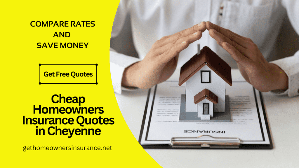 Best Homeowners Insurance Quotes in Cheyenne