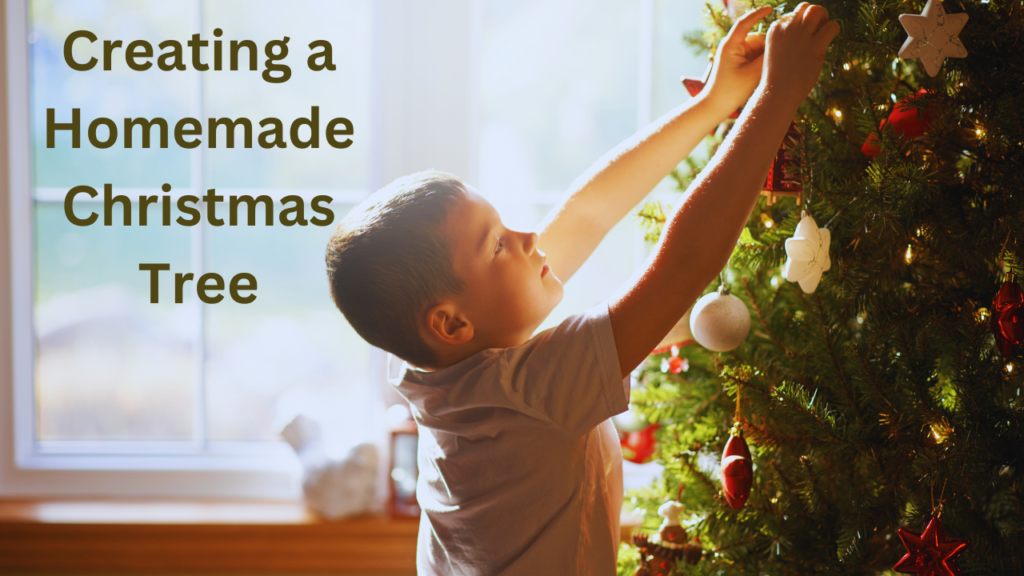 Creating a Homemade Christmas Tree